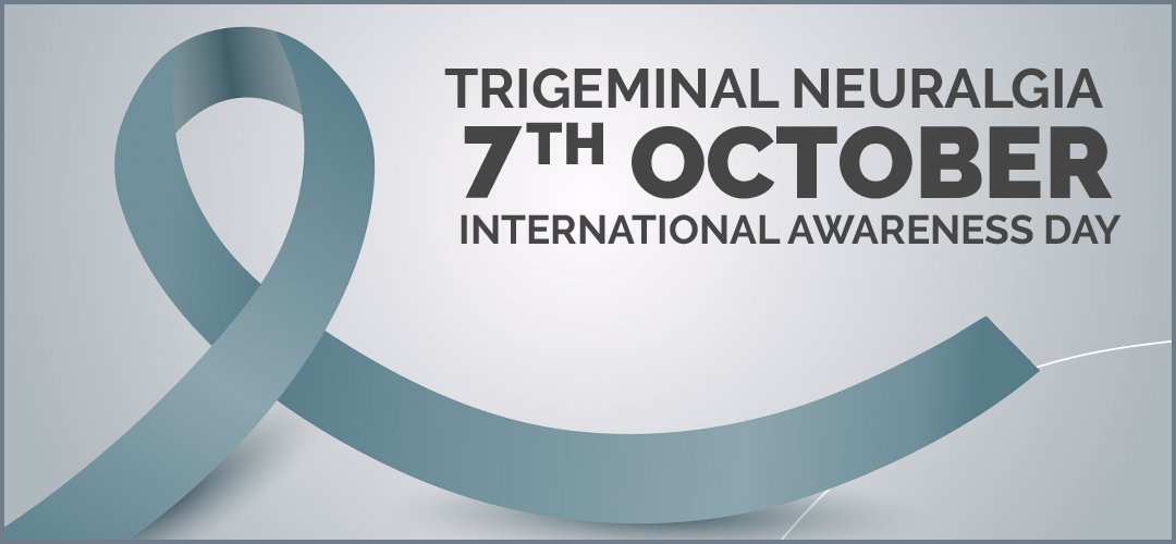 Trigeminal Neuralgia International Awareness Day 7th October